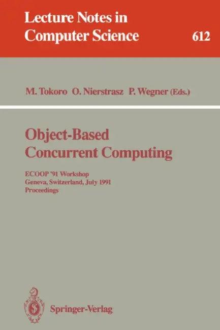 Object-Based Concurrent Computing (English, Mario Tokoro | Oscar Nierstrasz | Peter Wegner)