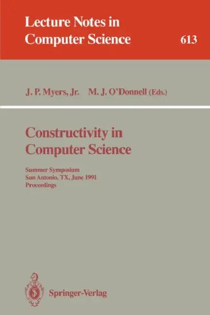 Constructivity in Computer Science (English, J. Paul Jr. Myers | Michael J. O'Donnell)
