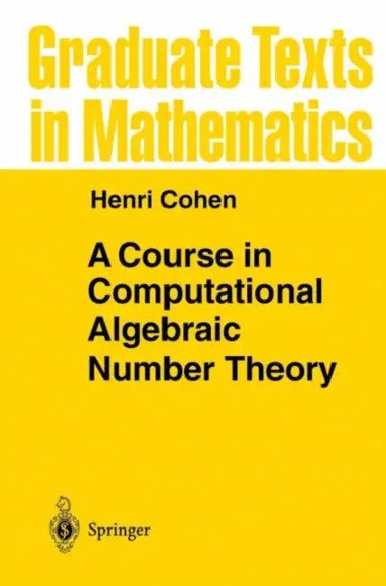 A Course in Computational Algebraic Number Theory (English, Henri Cohen)