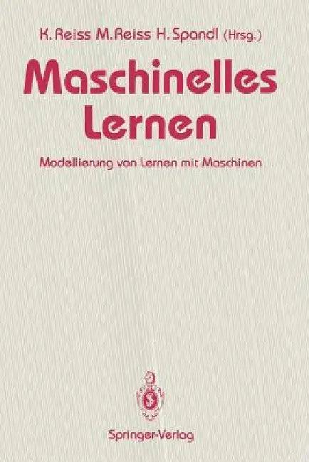 Maschinelles Lernen (English, Kristina Reiss | Matthias Reiss | Horst Spandl)