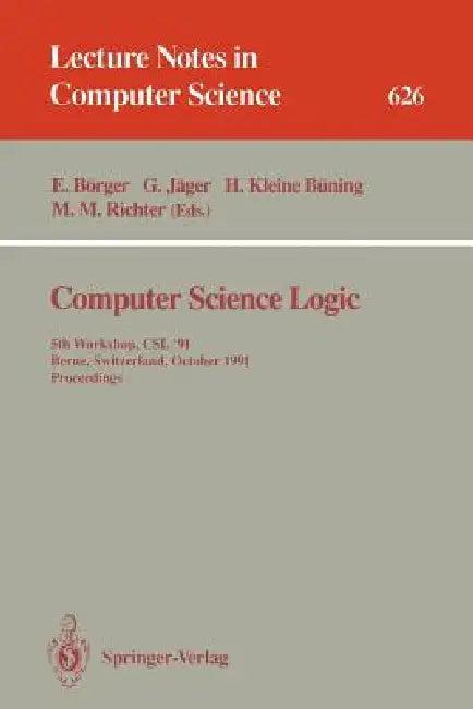 Computer Science Logic (English, Egon Börger | Gerhard Jäger | Hans Kleine Büning)