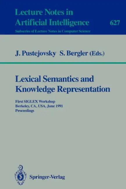 Lexical Semantics and Knowledge Representation (English, James Pustejovsky | Sabine Bergler)