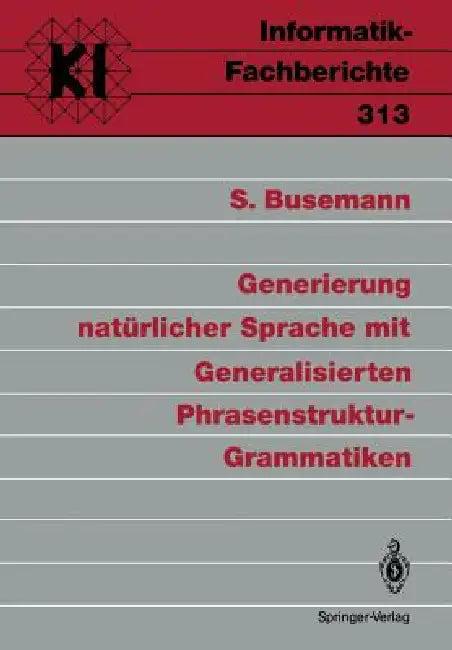 Generierung Natürlicher Sprache Mit Generalisierten Phrasenstruktur-Grammatiken (English, Stephan Busemann)