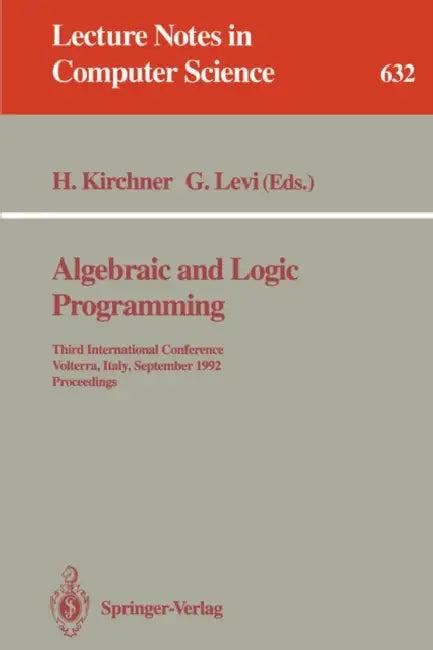Algebraic and Logic Programming (English, Helene Kirchner | Giorgio Levi)