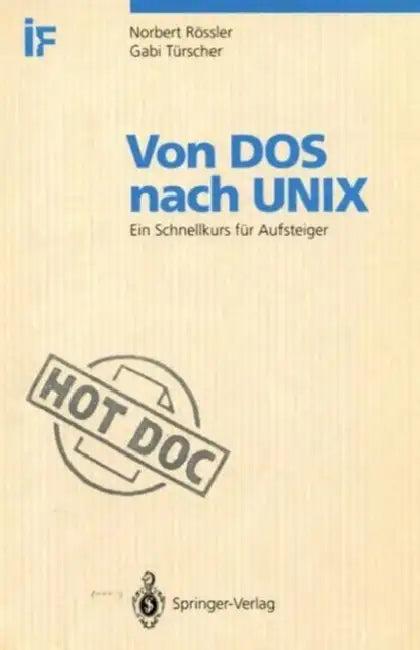 Von DOS Nach UNIX (English, Norbert F. Rössler | Gabi Türscher)