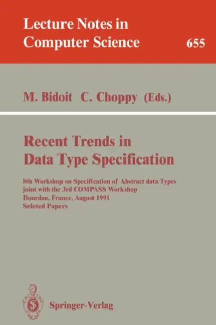 Recent Trends in Data Type Specification (English, Michel Bidoit | Christine Choppy)