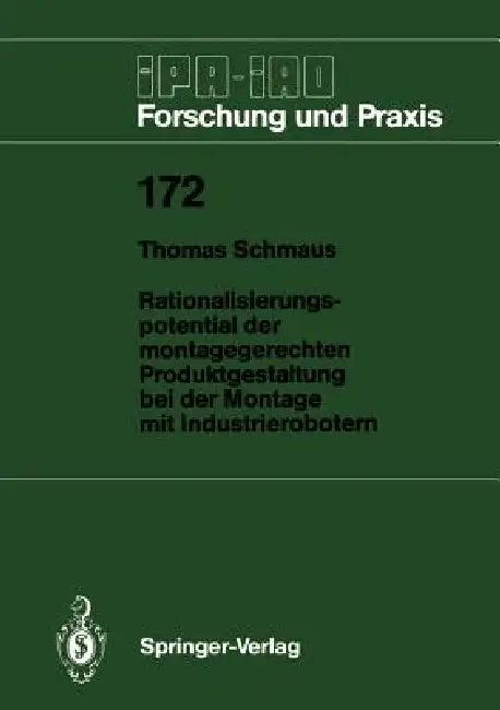 Rationalisierungspotential Der Montagegerechten Produktgestaltung Bei Der Montage Mit Industrierobot (English, Thomas Schmaus)