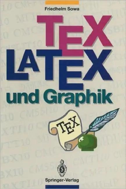 Tex/Latex Und Graphik (English, Friedhelm Sowa)