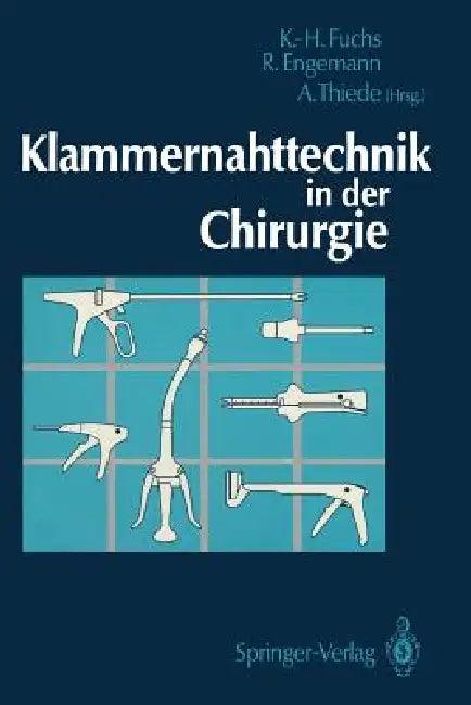 Klammernahttechnik in Der Chirurgie (English, Karl-Hermann Fuchs | Rainer Engemann | Arnulf Thiede)