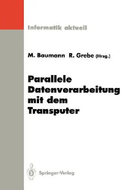Parallele Datenverarbeitung Mit Dem Transputer (English, Martin Baumann | Reinhard Grebe)
