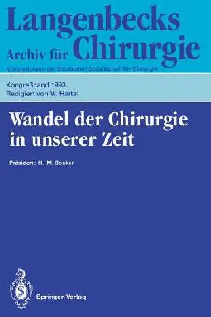 Wandel Der Chirurgie in Unserer Zeit (English, W. Hartel | H. -M Becker)