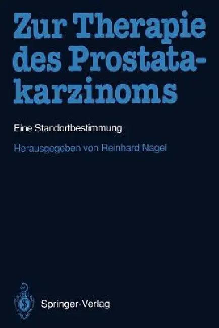 Zur Therapie Des Prostatakarzinoms (English, Reinhard Nagel)