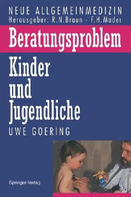 Beratungsproblem Kinder Und Jugendliche (English, Uwe Goering | B. Stück)