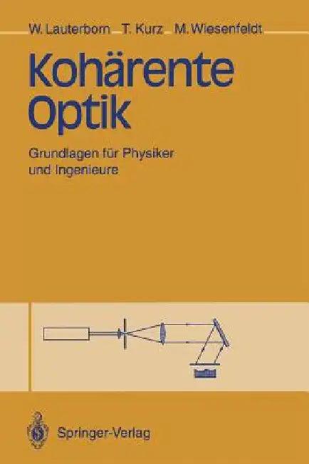 Kohärente Optik (English, Werner Lauterborn | Thomas Kurz | Martin Wiesenfeldt)