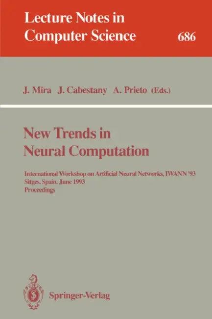 New Trends in Neural Computation (English, Jose Mira | Joan Cabestany | Alberto Prieto)