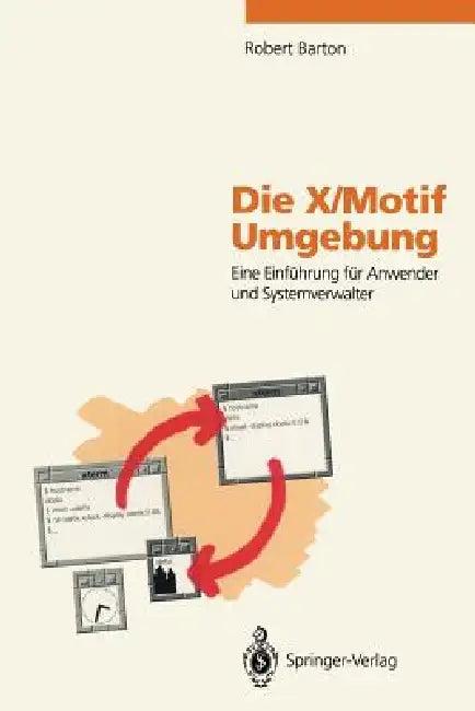 Die X/Motif Umgebung (English, Robert Barton)