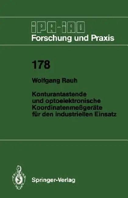 Konturantastende Und Optoelektronische Koordinatenmeßgeräte Für Den Industriellen Einsatz (English, Wolfgang Rauh)