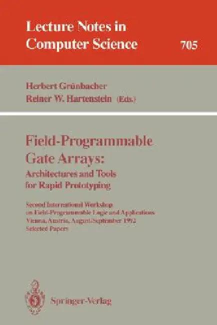 Field-Programmable Gate Arrays (English, Herbert Grünbacher | Reiner W. Hartenstein)
