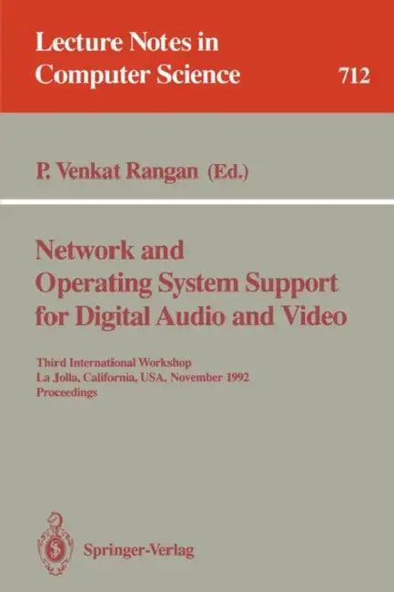 Network and Operating System Support for Digital Audio and Video (English, P. Venkat Rangan)