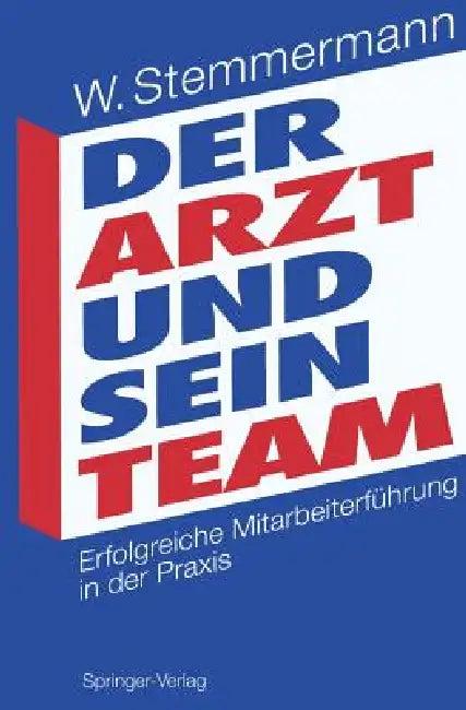 Der Arzt Und Sein Team (English, Wilhelm Stemmermann)