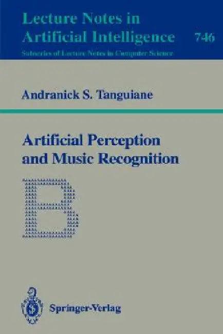 Artificial Perception and Music Recognition (English, Andranick S. Tanguiane)