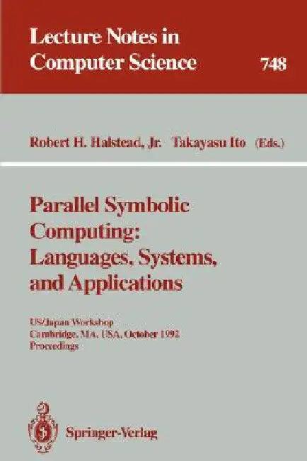 Parallel Symbolic Computing (English, Robert H. Jr. Halstead | Takayasu Ito)
