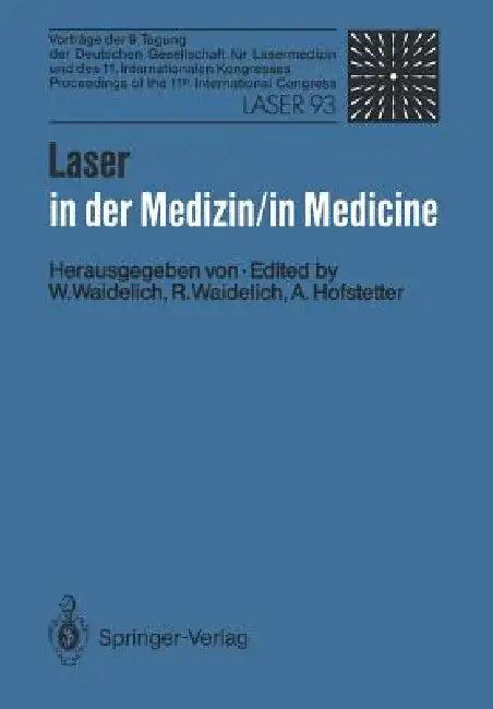 Laser in Der Medizin / Laser in Medicine (English, Wilhelm Waidelich | Raphaela Waidelich)