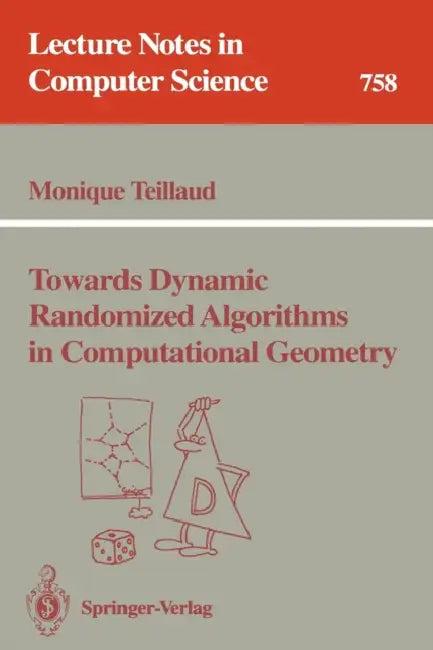 Towards Dynamic Randomized Algorithms in Computational Geometry (English, Monique Teillaud)