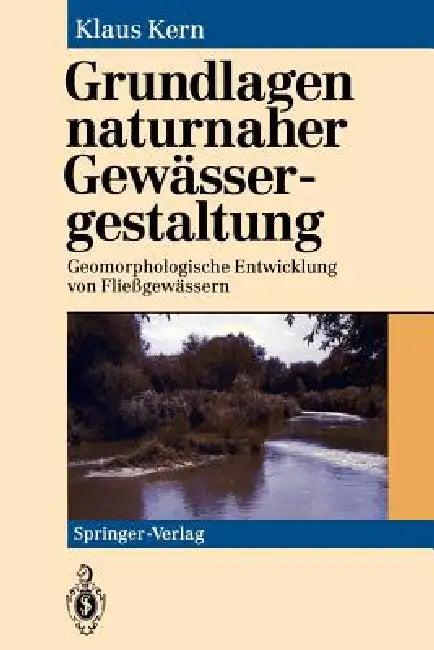 Grundlagen Naturnaher Gewässergestaltung (English, Klaus Kern)