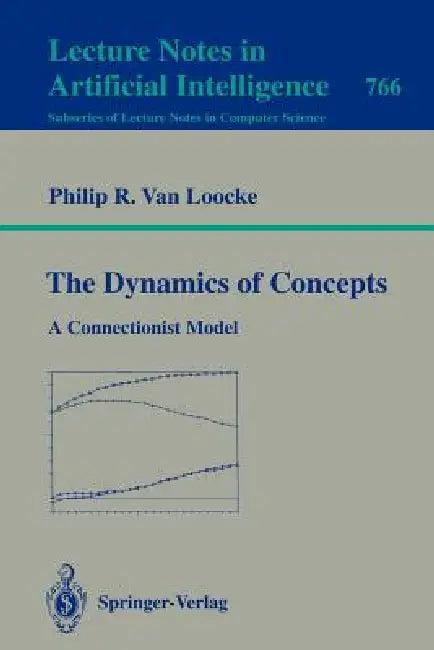 The Dynamics of Concepts (English, Philip R. Van Loocke)