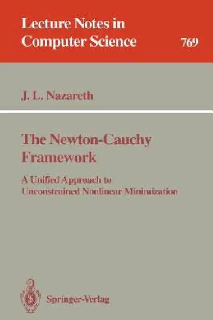 The Newton-Cauchy Framework (English, John L. Nazareth)