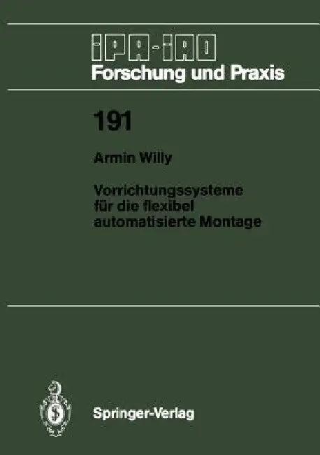 Vorrichtungssysteme Für Die Flexibel Automatisierte Montage (English, Armin Willy)