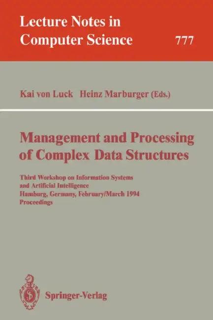 Management and Processing of Complex Data Structures (English, Kai V. Luck | Heinz Marburger)