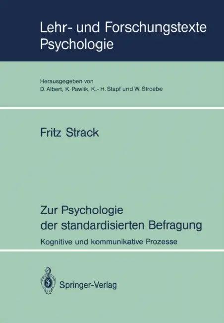 Zur Psychologie Der Standardisierten Befragung (English, Fritz Strack)