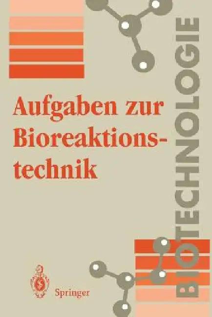 Aufgaben Zur Bioreaktionstechnik (English, K. -H Wolf)