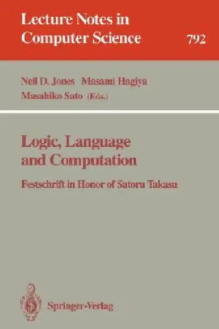 Logic, Language and Computation (English, Neil Jones | Masami Hagiya | Masahiko Sato)