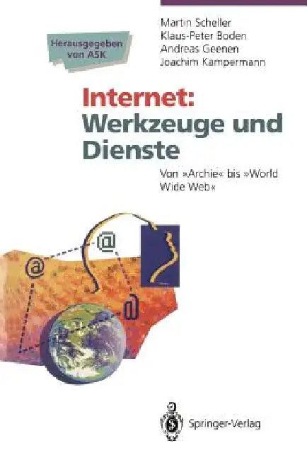 Internet Werkzeuge Und Dienste (English, Martin Scheller | Akademische Software Kooperation | Klaus-Peter Boden)