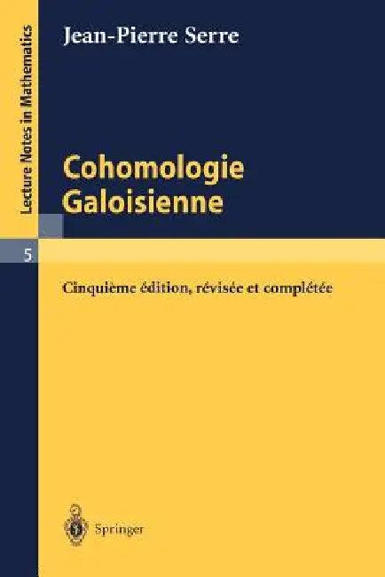 Cohomologie Galoisienne (English, Jean-Pierre Serre)