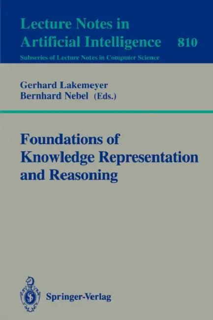 Foundations of Knowledge Representation and Reasoning (English, Gerhard Lakemeyer | Bernhard Nebel)
