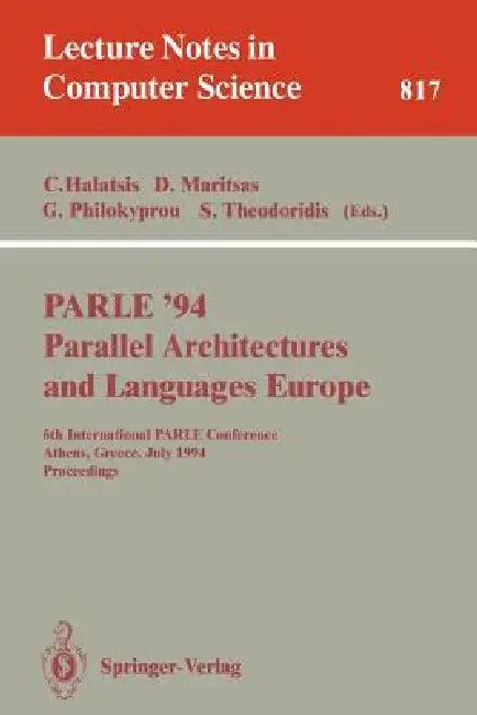 Parle '94 Parallel Architectures and Languages Europe (English, Costas Halatsis | Dimitrios Maritsas | George Philokyprou)