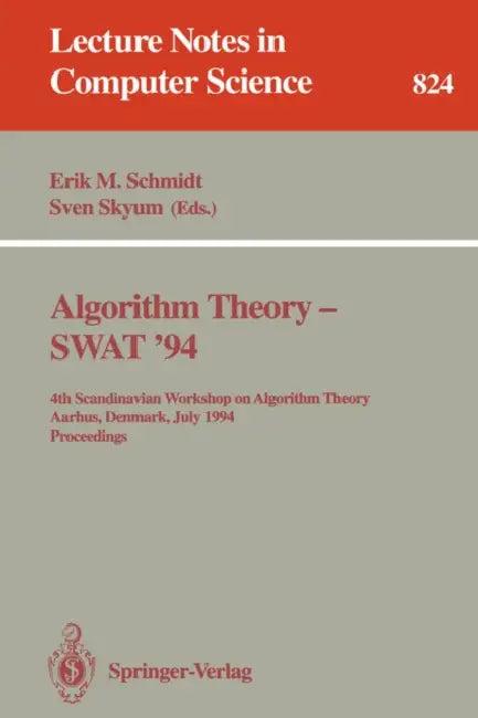 Algorithm Theory - Swat '94 (English, Erik M. Schmidt | Sven Skyum)