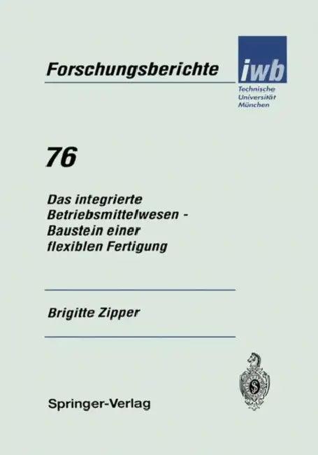 Das Integrierte Betriebsmittelwesen -- Baustein Einer Flexiblen Fertigung (English, Brigitte Zipper)