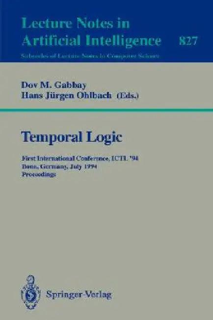 Temporal Logic (English, Dov M. Gabbay | Hans J. Ohlbach)