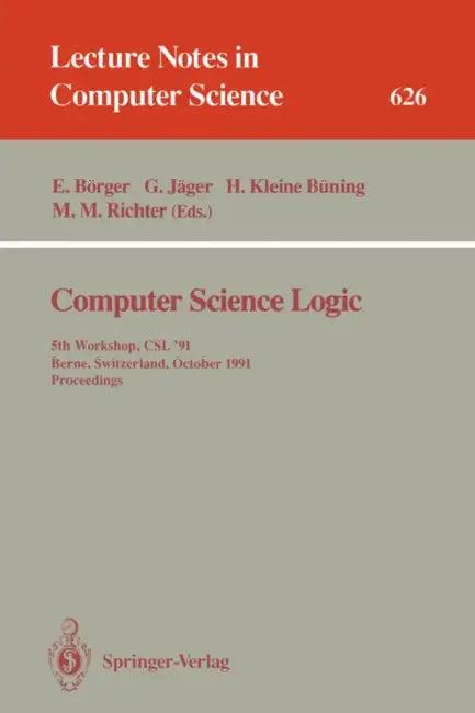 Computer Science Logic (English, Egon Börger | Yuri Gurevich | Karl Meinke)