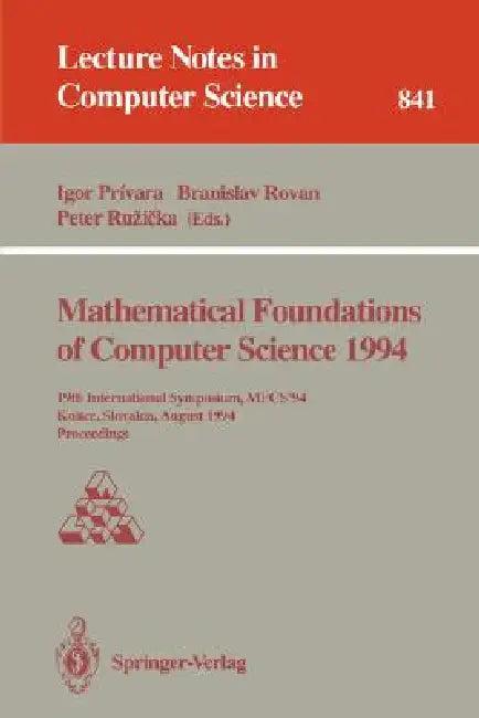 Mathematical Foundations of Computer Science 1994 (English, Igor Privara | Branislav Rovan | Peter Ruzicka)