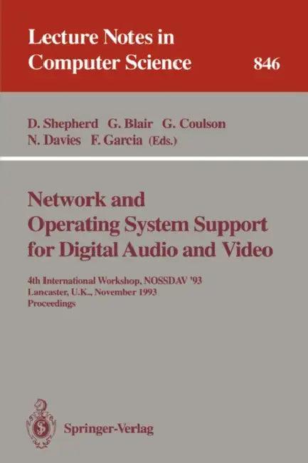 Network and Operating System Support for Digital Audio and Video (English, Doug Shepherd | Gordon Blair | Geoff Coulson)