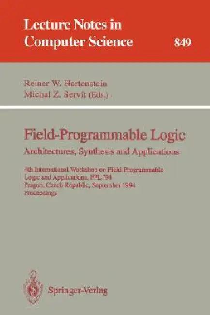 Field-Programmable Logic (English, Reiner W. Hartenstein | Michal Z. Servit)