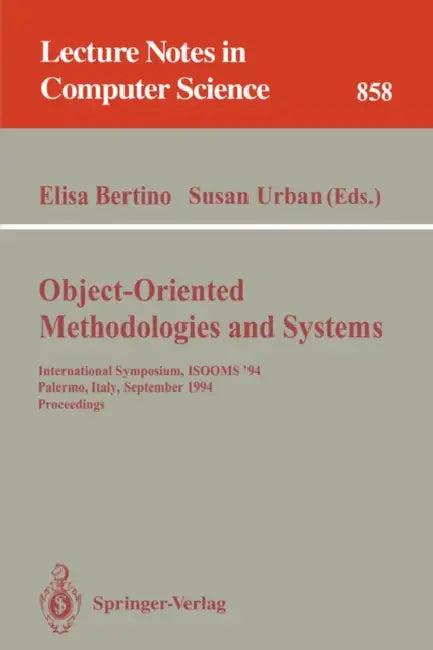 Object-Oriented Methodologies and Systems (English, Elisa Bertino | Susan Urban)