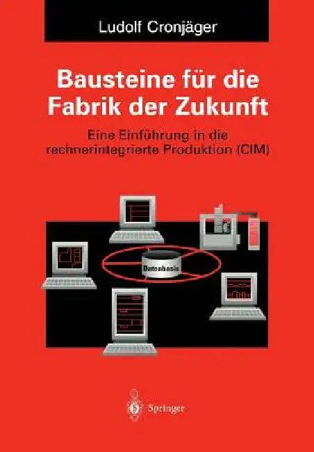 Bausteine Für Die Fabrik Der Zukunft (English, Ludolf Cronjäger)