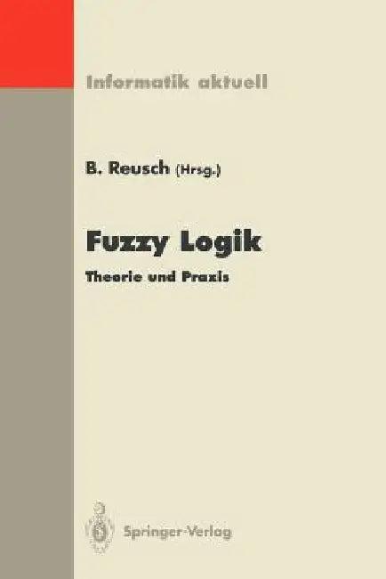 Fuzzy Logik (English, Bernd Reusch)